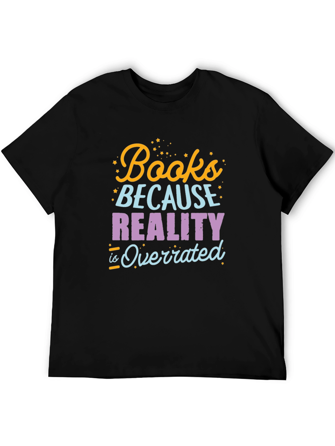 Black Books Because Reality Is Overrated T-Shirt view 5