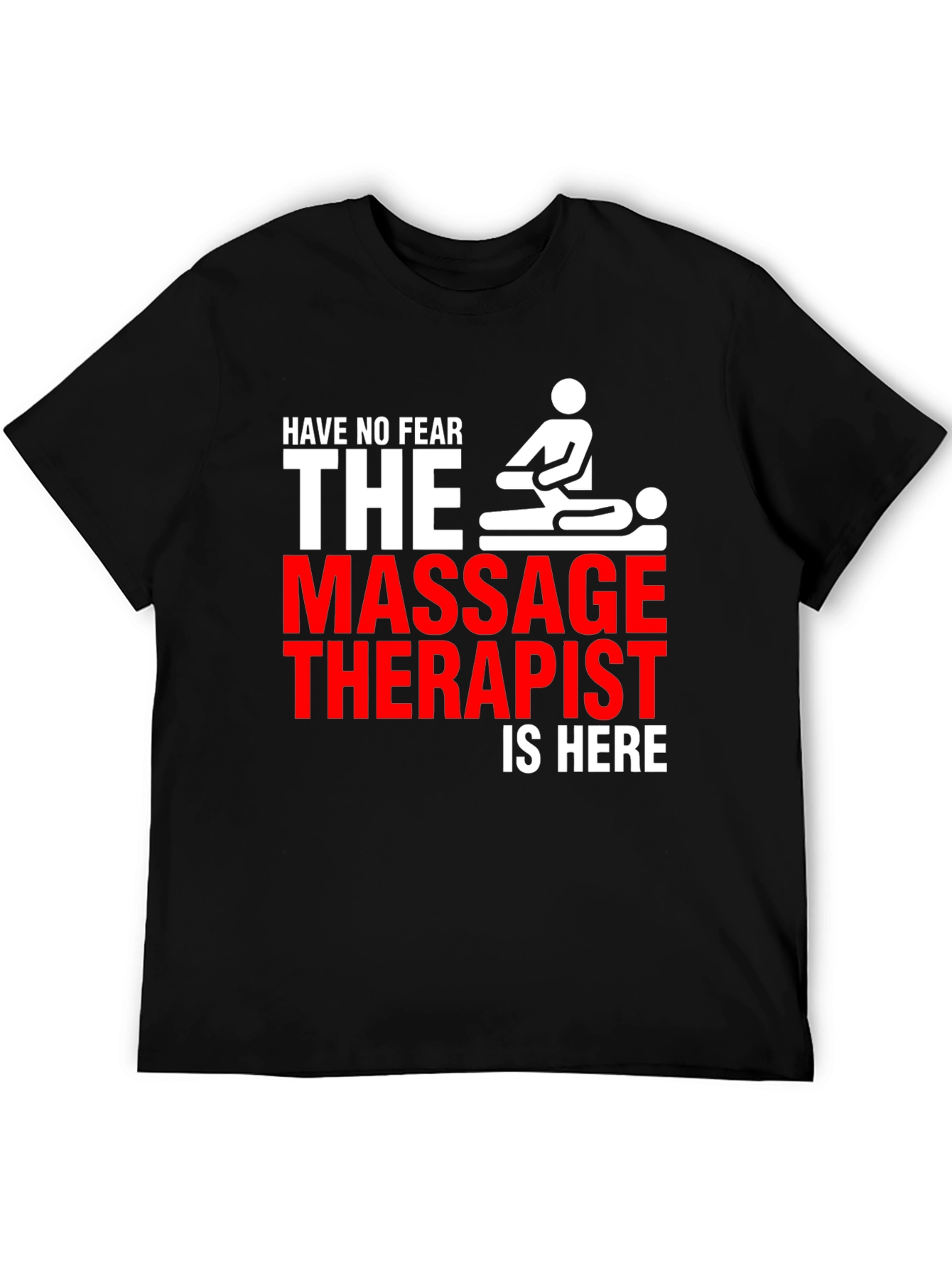 Black Massage Therapist T-Shirt - Have No Fear! view 5