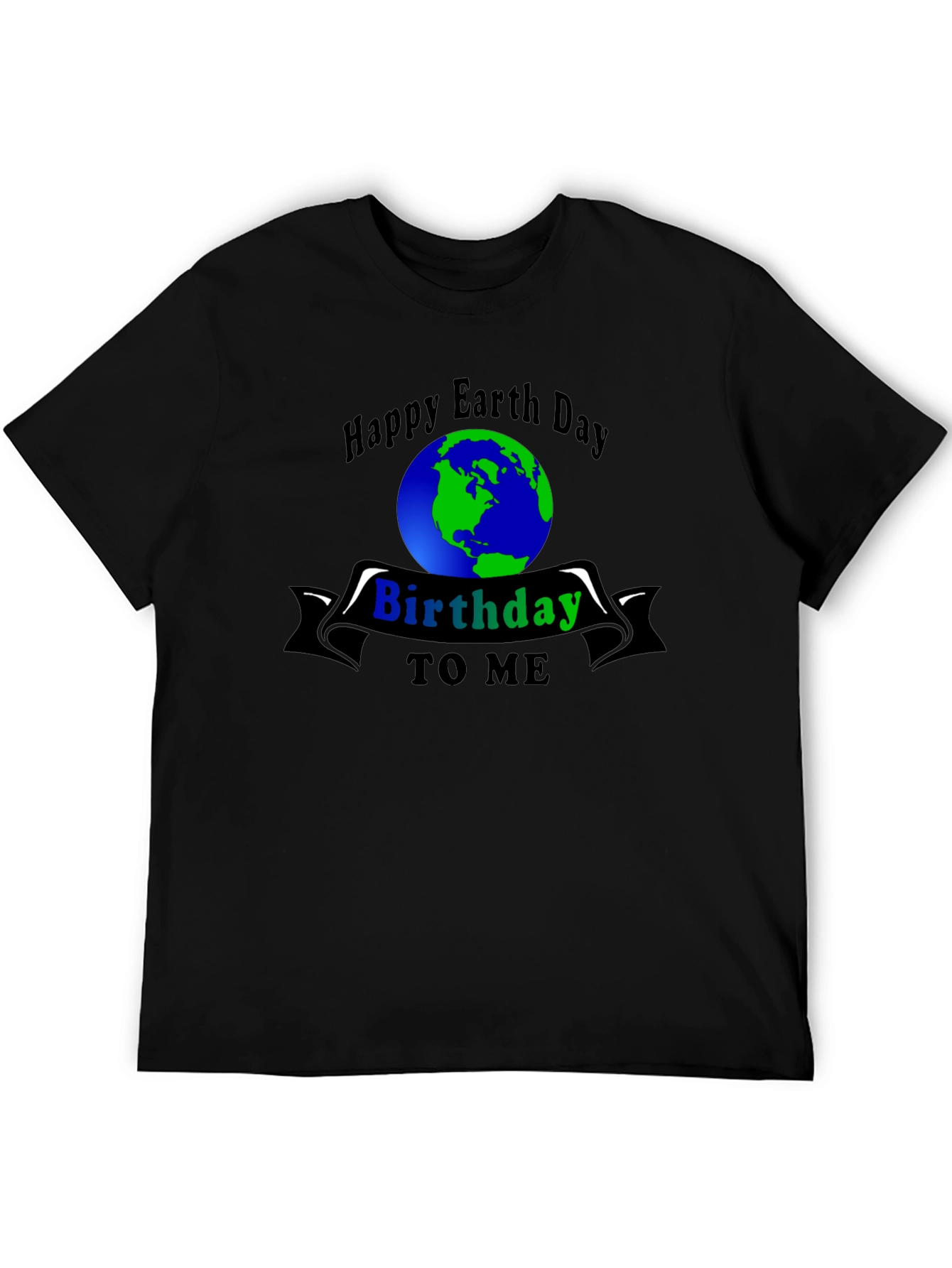 Happy Earth Day Birthday To Me T-Shirt - 5