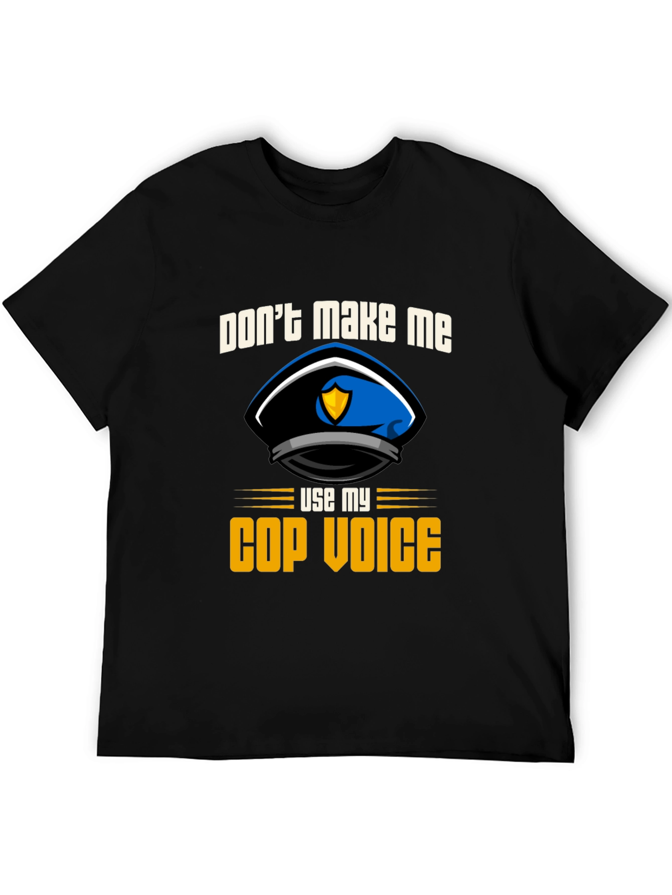 Black Don't Make Me Use My Cop Voice T-Shirt view 5