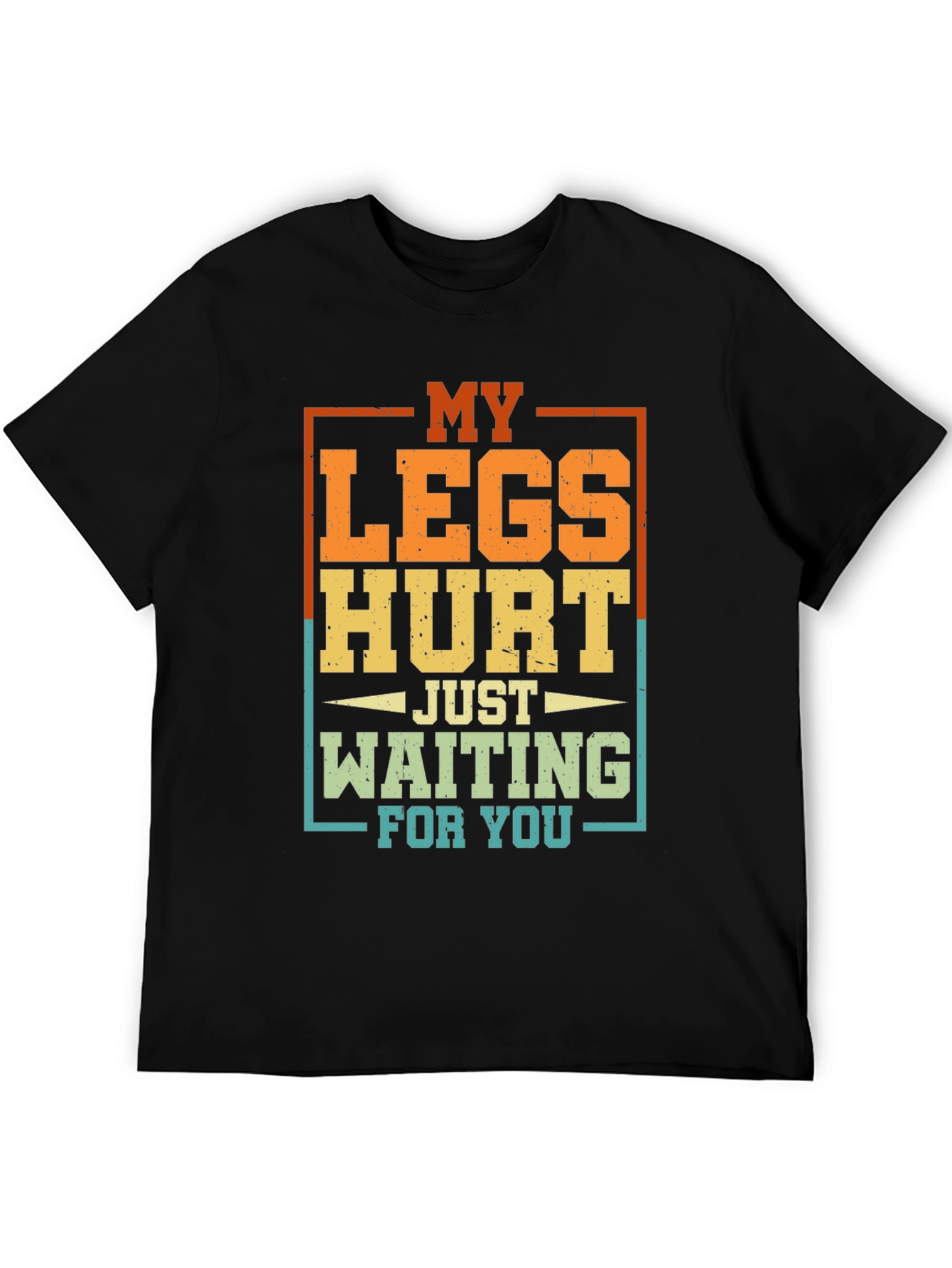 Black Funny My Legs Hurt Waiting For You Graphic T-Shirt view 5
