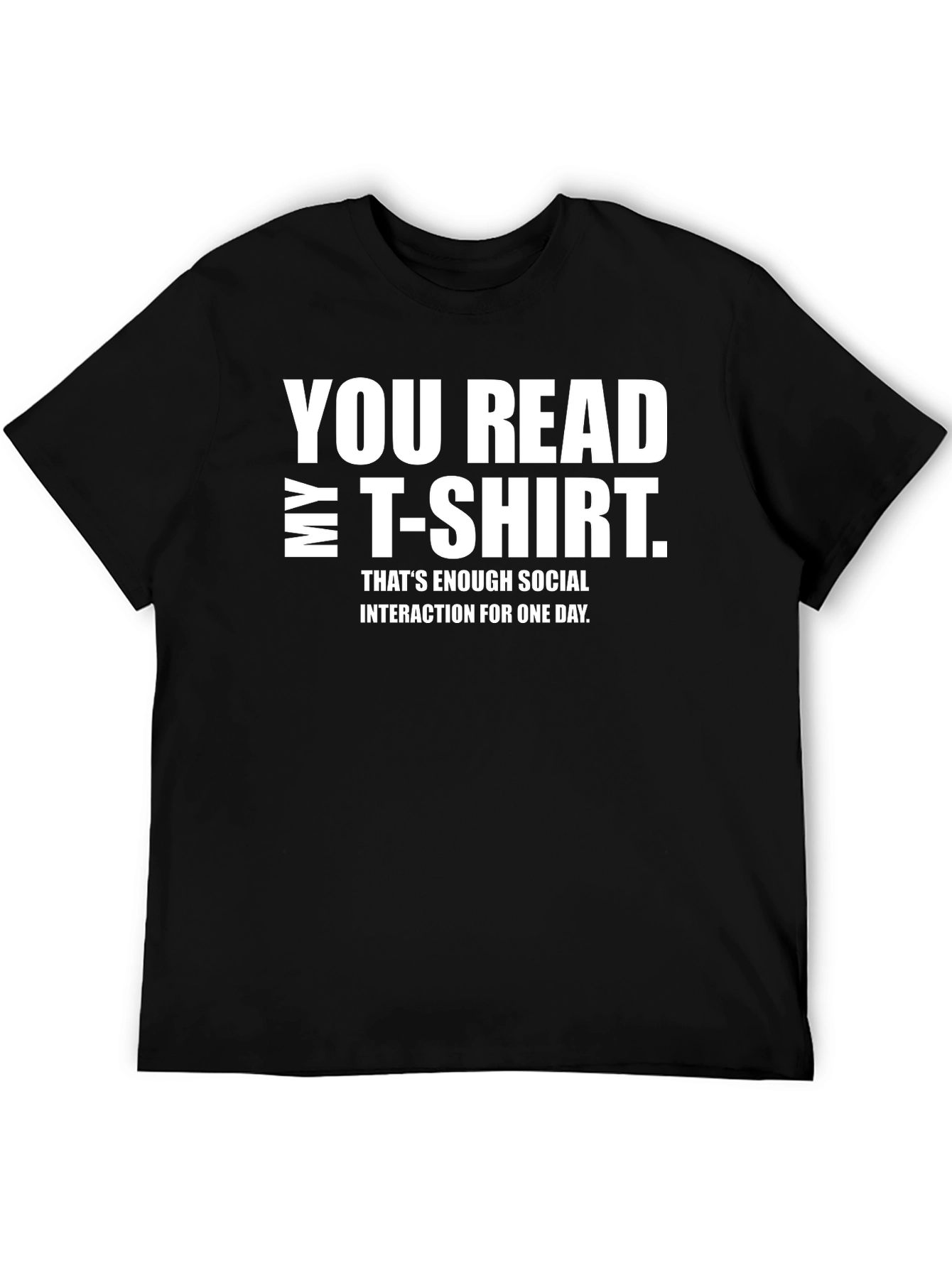 Black You Read My T-Shirt Funny Sarcastic Tee view 5