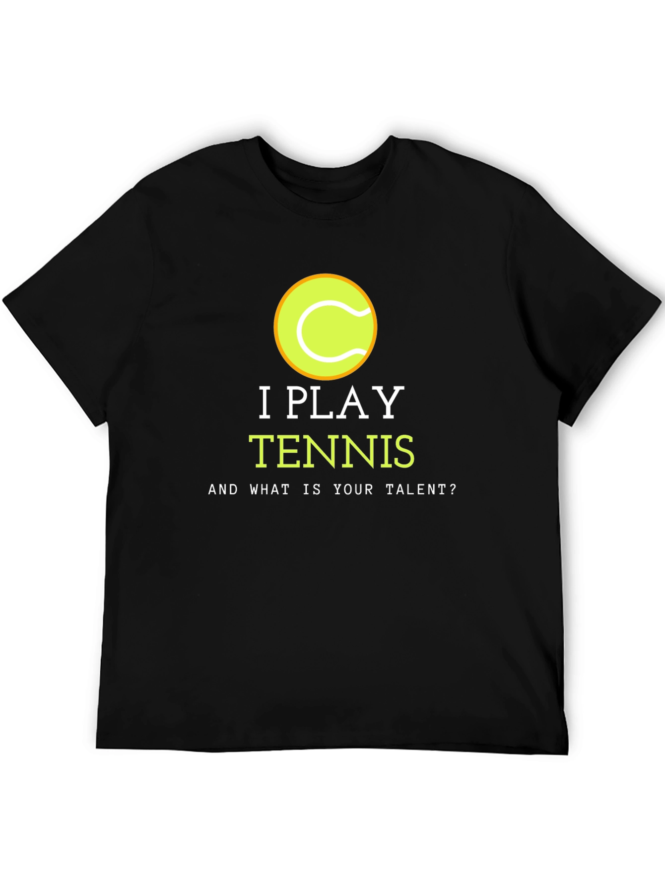 Black I Play Tennis T-Shirt - Funny Athlete Tee view 5