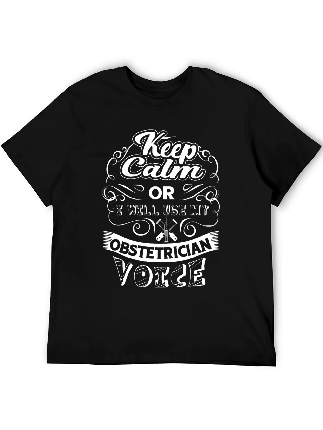 Black Keep Calm Obstetrician Voice T-Shirt view 5