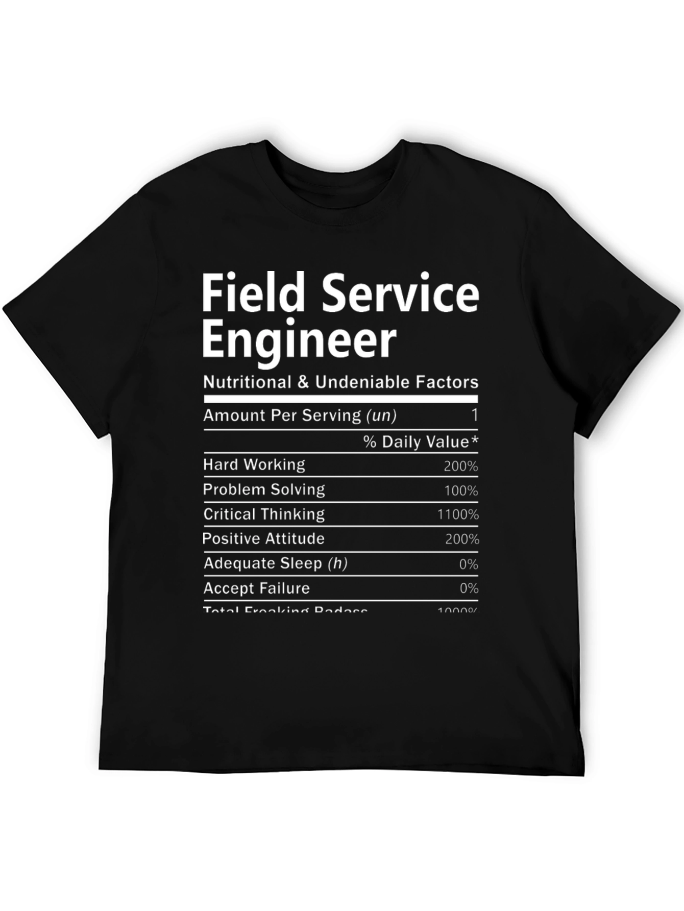 Black Field Service Engineer T-Shirt - Nutritional Facts Funny Tee view 5