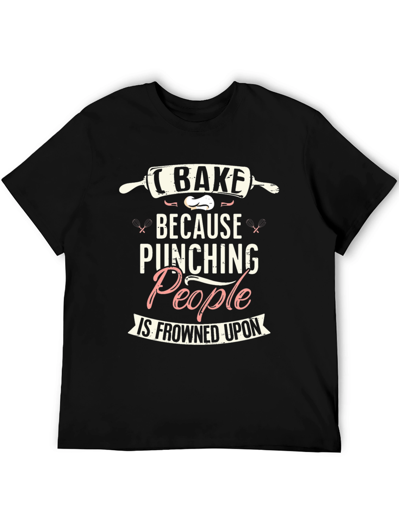 Black I Bake Because Punching People Is Frowned Upon T-Shirt view 5