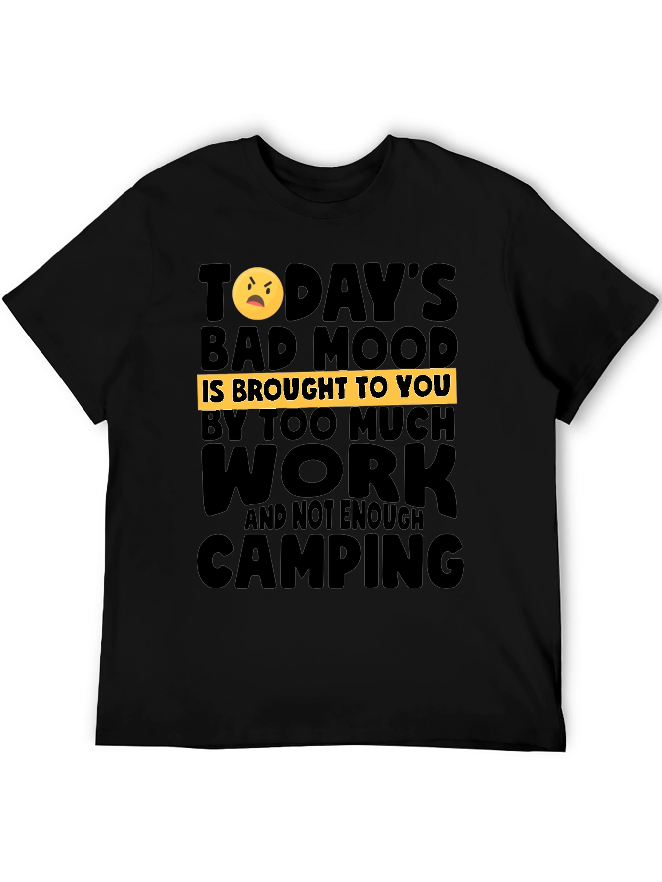 Black Humorous Camping & Work T-Shirt view 5
