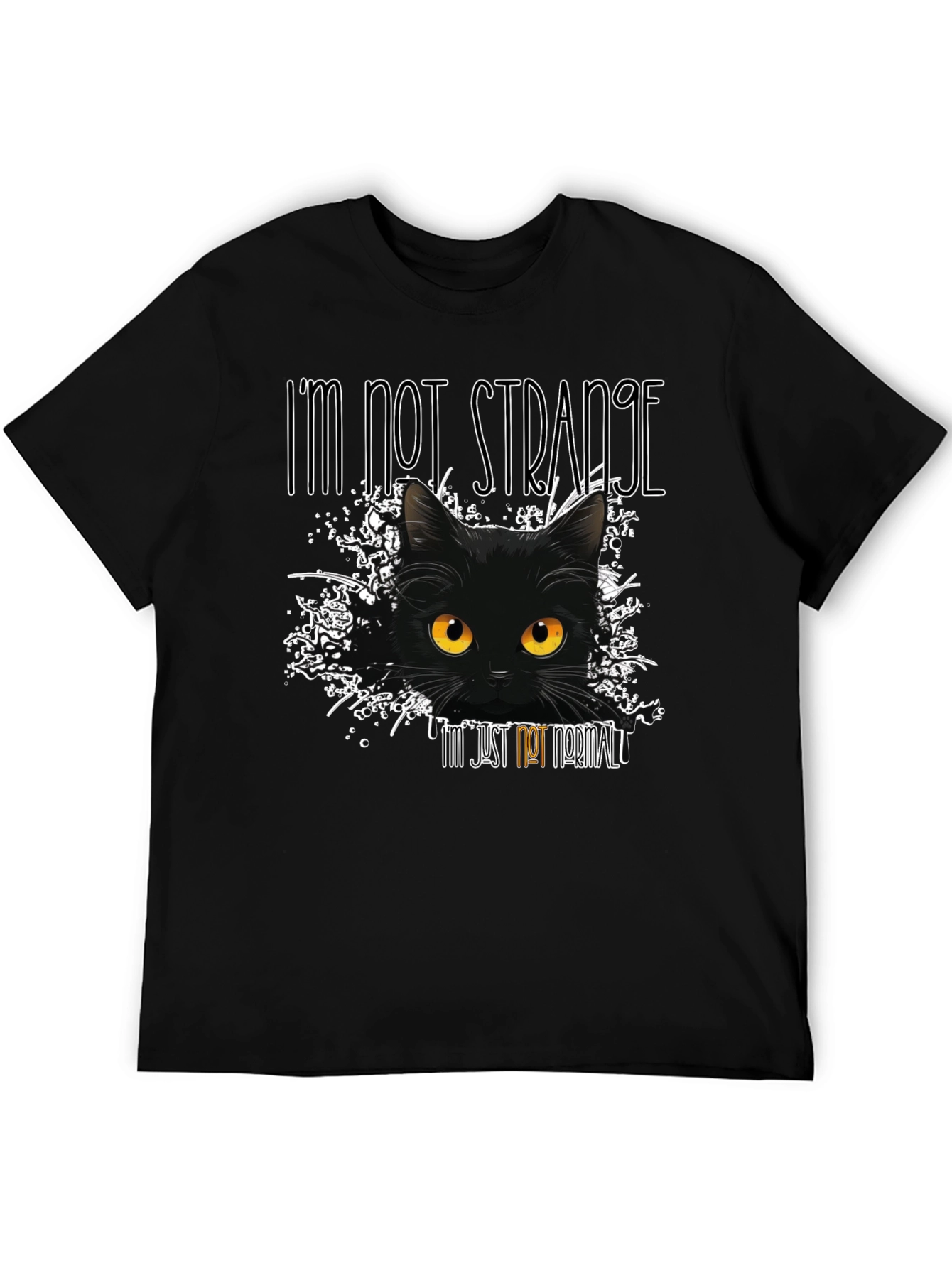 Black I'm Not Strange Cat T-Shirt view 5