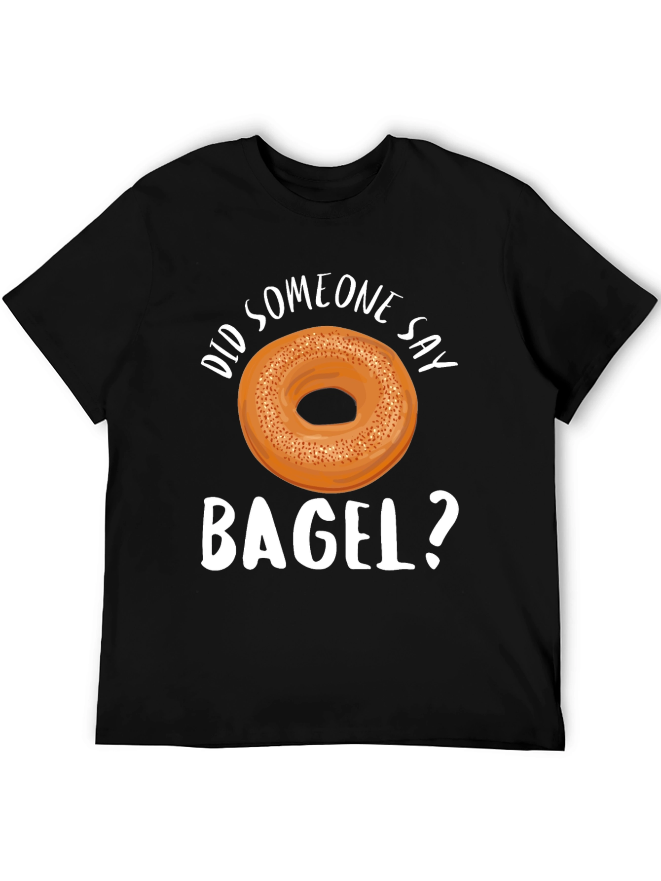 Did Someone Say Bagel? Graphic T-Shirt - 5