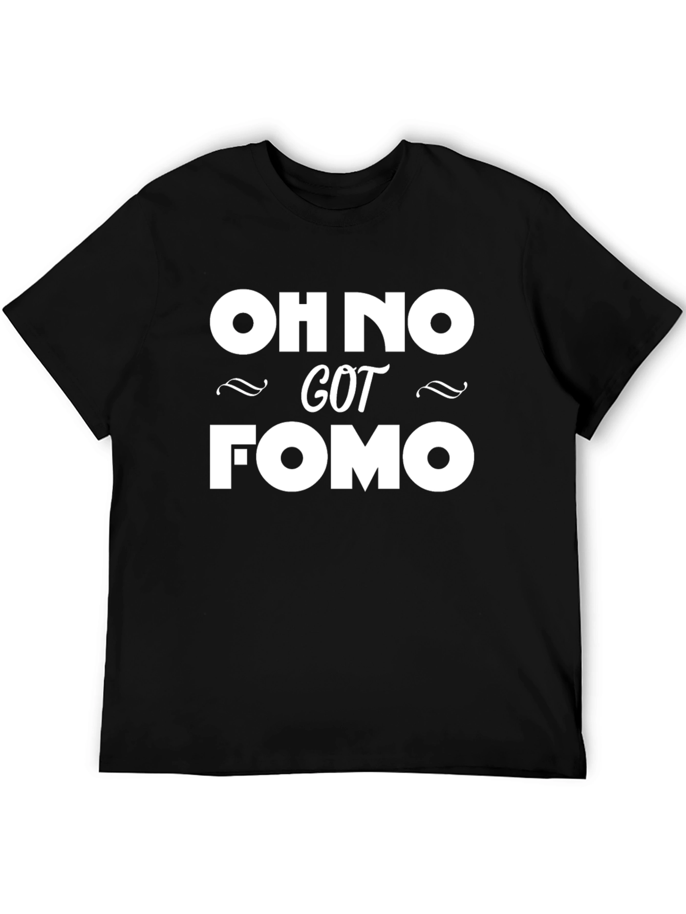 Black Oh No Got FOMO - Funny Graphic Tee view 5