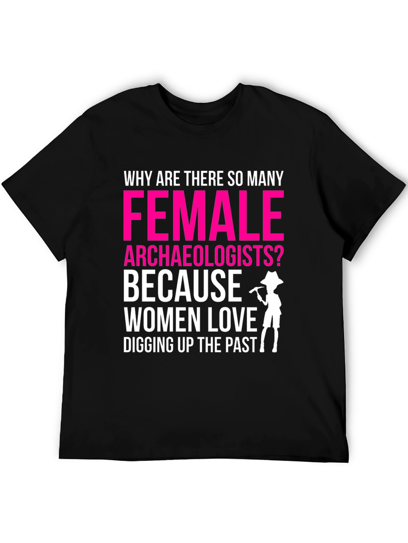 Black Funny Female Archaeologist T-Shirt: Digging Up The Past view 5