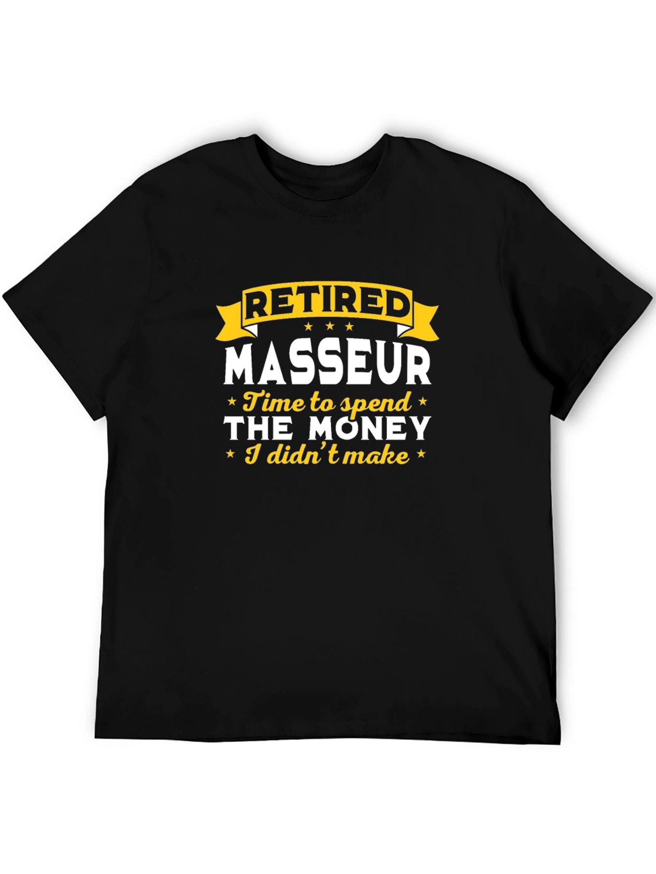 Black Retired Masseur T-Shirt - Time to Spend the Money! view 5