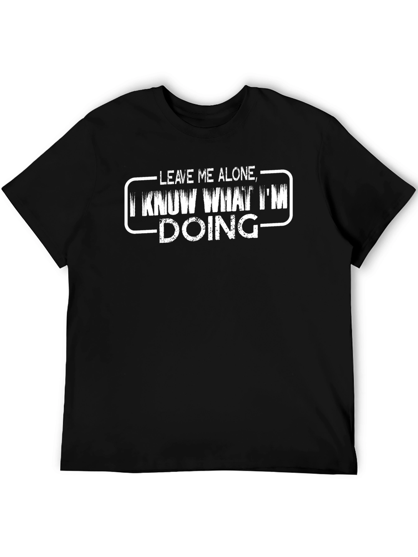 Black Leave Me Alone, I Know What I'm Doing T-Shirt view 5