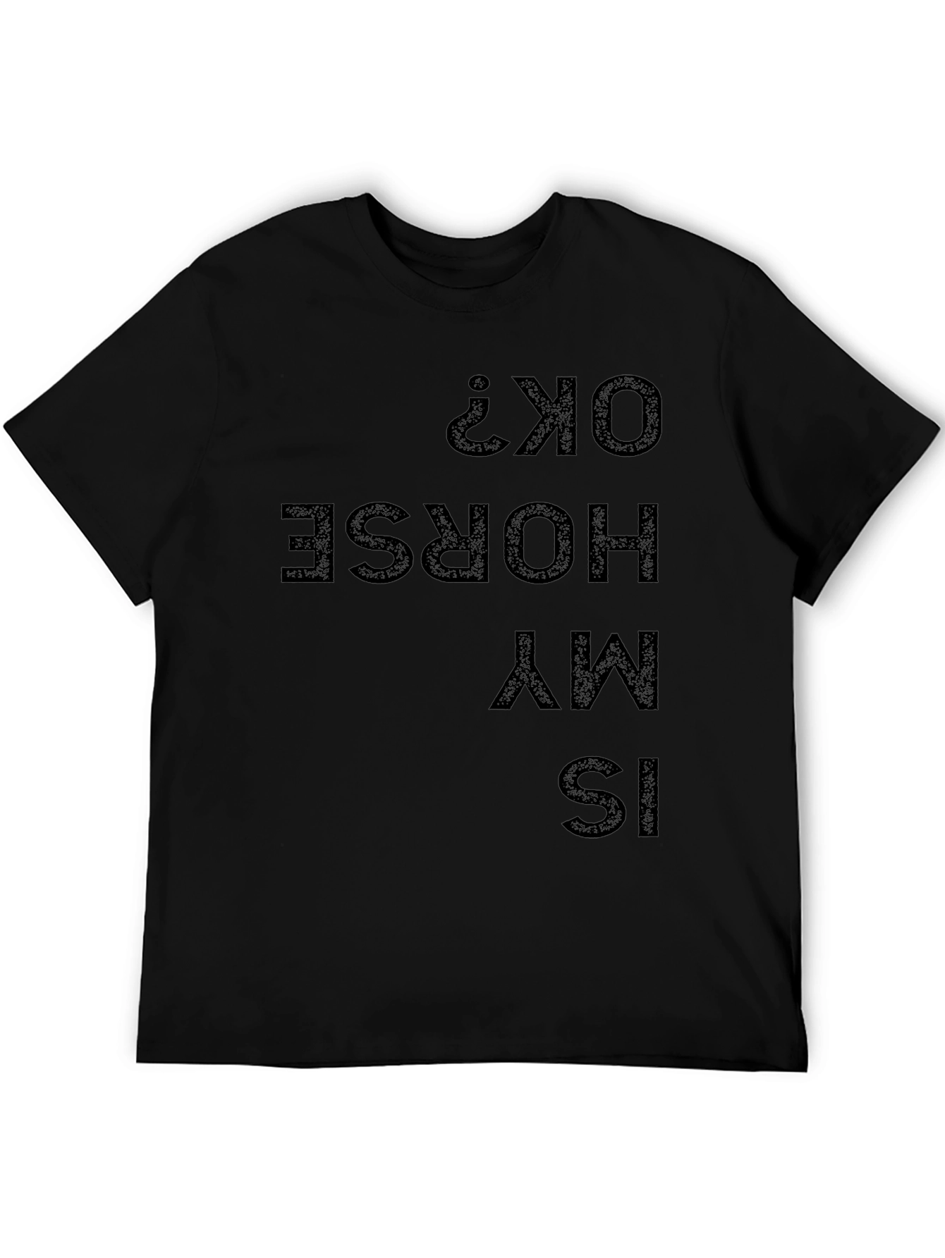 Black Is My Horse OK? T-Shirt - Quirky Graphic Tee view 5