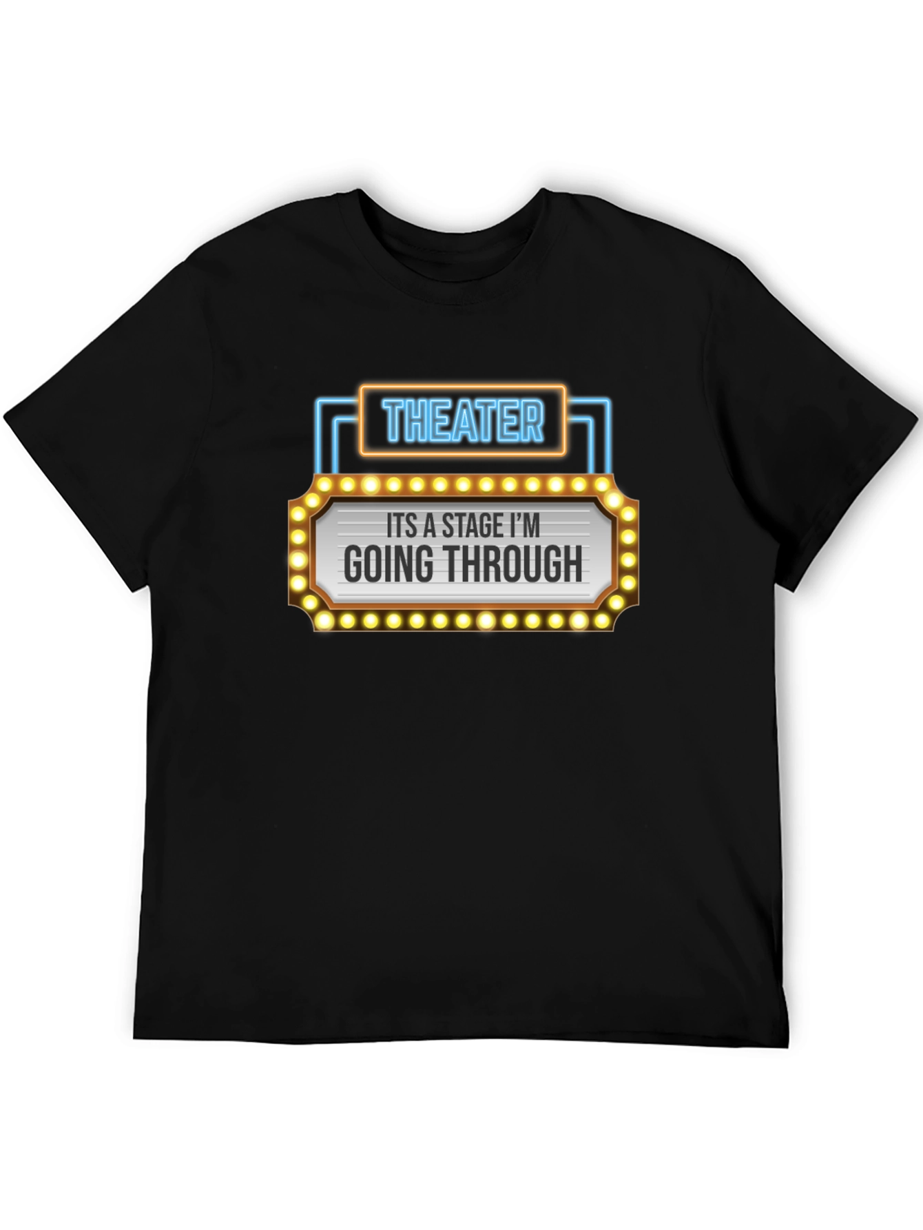 Black Theater Stage Humor T-Shirt - Going Through a Stage view 5