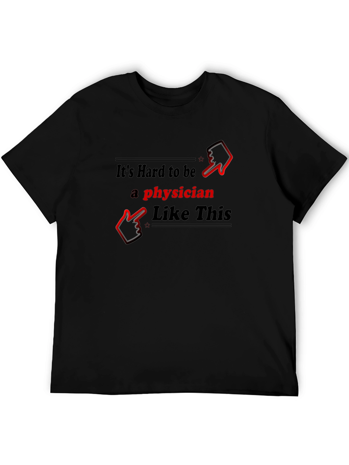 Black It's Hard to be a Physician T-Shirt view 5