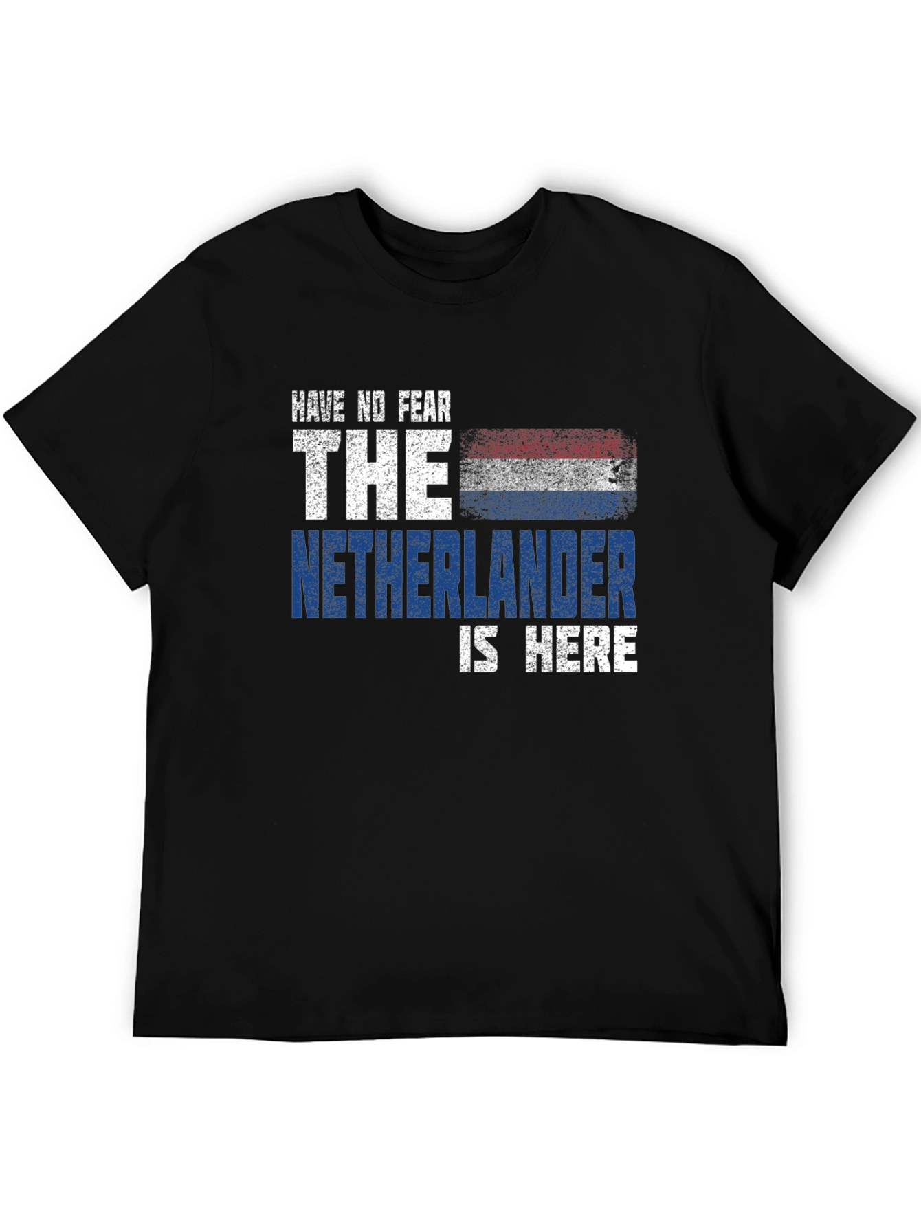 Black Have No Fear The Netherlander is Here T-Shirt view 5