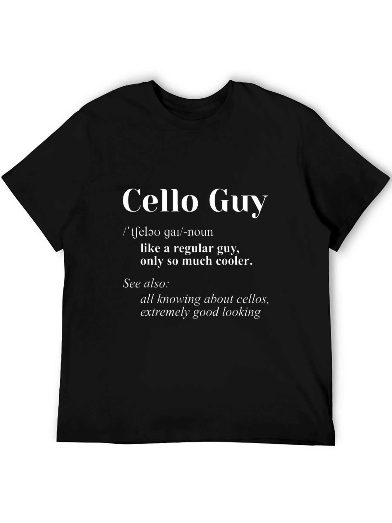 Black Cello Guy T-Shirt: Cool Musician Definition Tee view 5