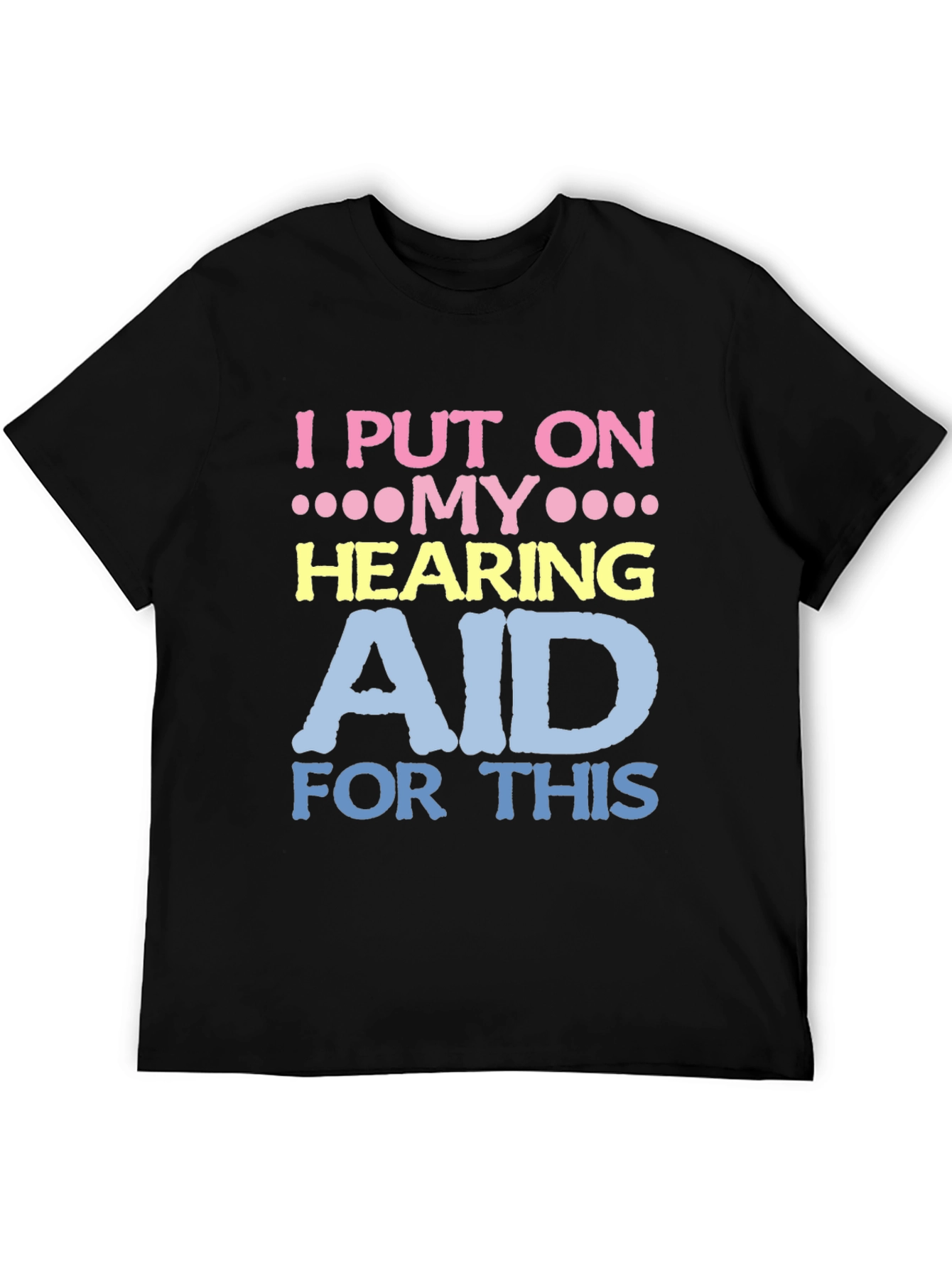 Funny Hearing Aid T-Shirt for Hearing Impaired - 5