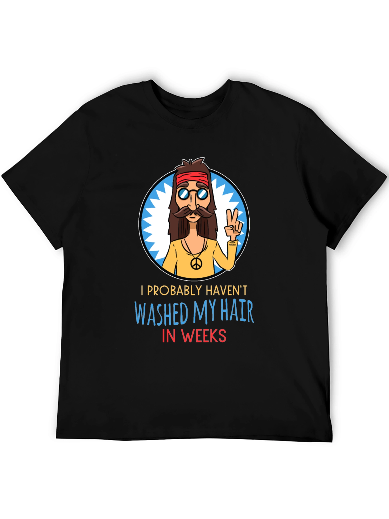 Black Hippie Humor T-Shirt - Unwashed Hair view 5