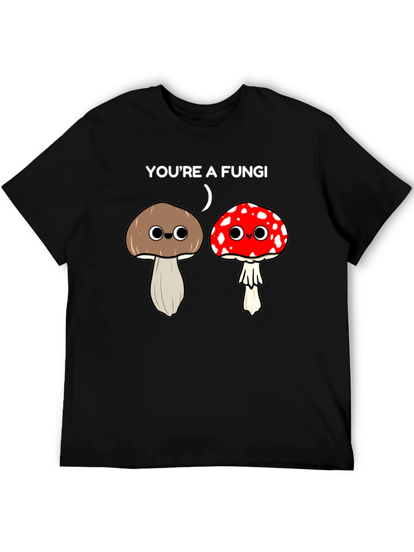 Black Funny "You're a Fungi" Graphic T-Shirt view 5