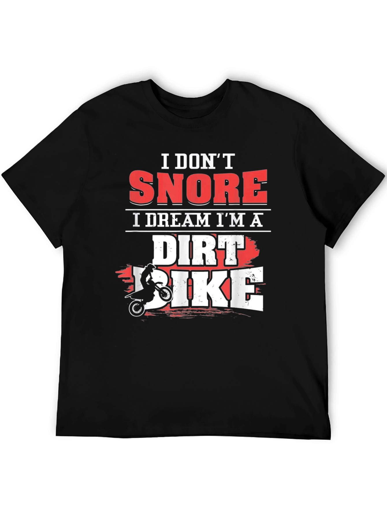 Black I Don't Snore I Dream I'm A Dirt Bike T-Shirt view 5
