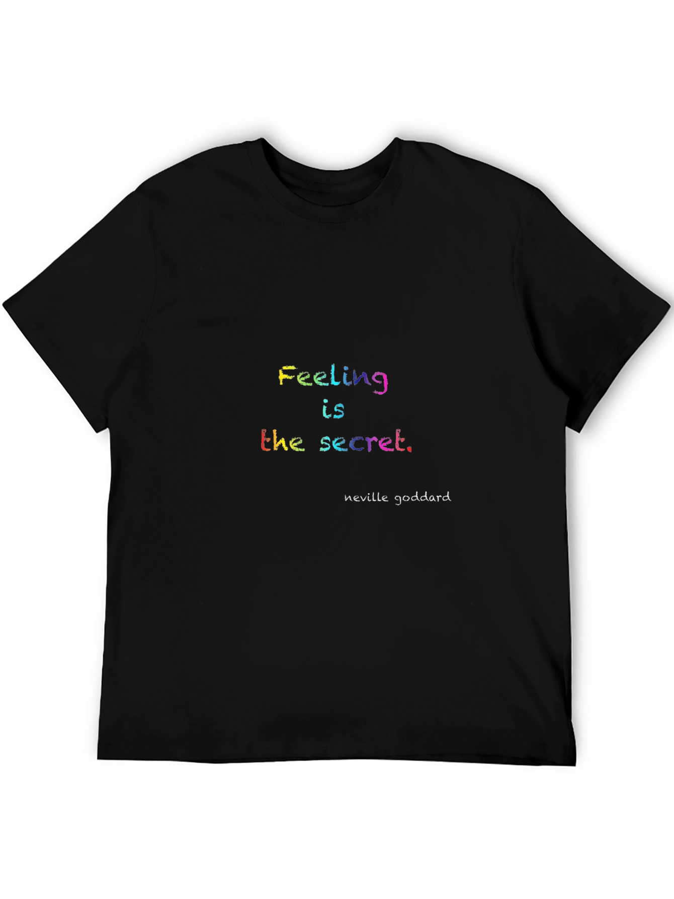 Black Feeling Is The Secret - Rainbow T-Shirt - Neville Goddard view 5