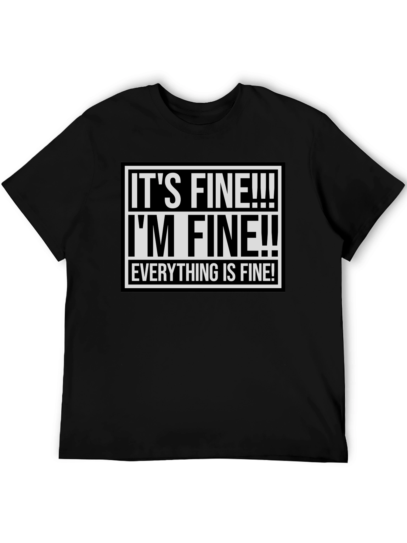 Black It's Fine! Graphic Tee - Funny Sarcastic Shirt view 5