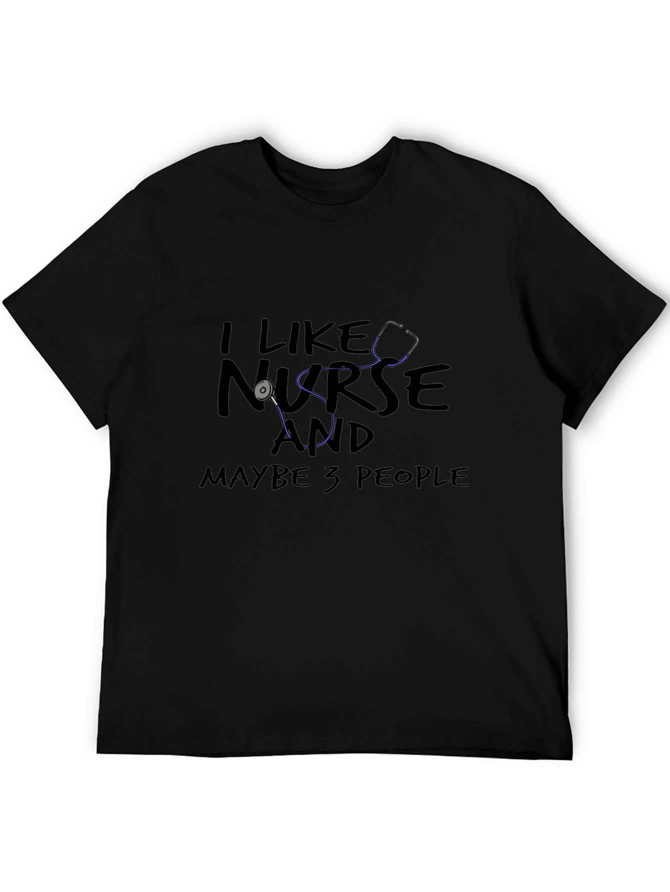 Black I Like Nurse and Maybe 3 People - Novelty T-Shirt view 5