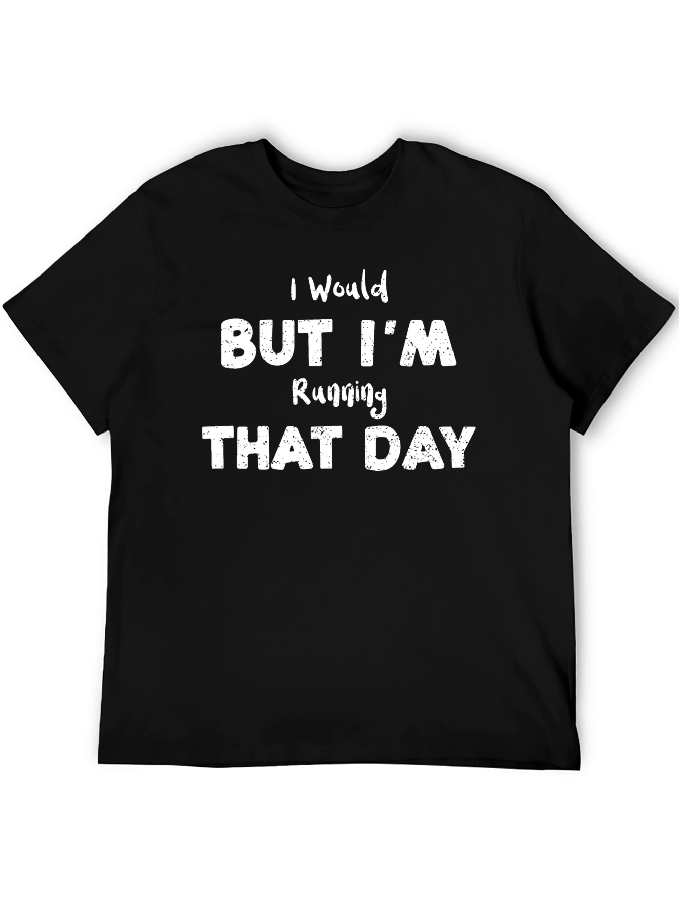 Black Funny Running T-Shirt - I Would But I'm Running That Day view 5