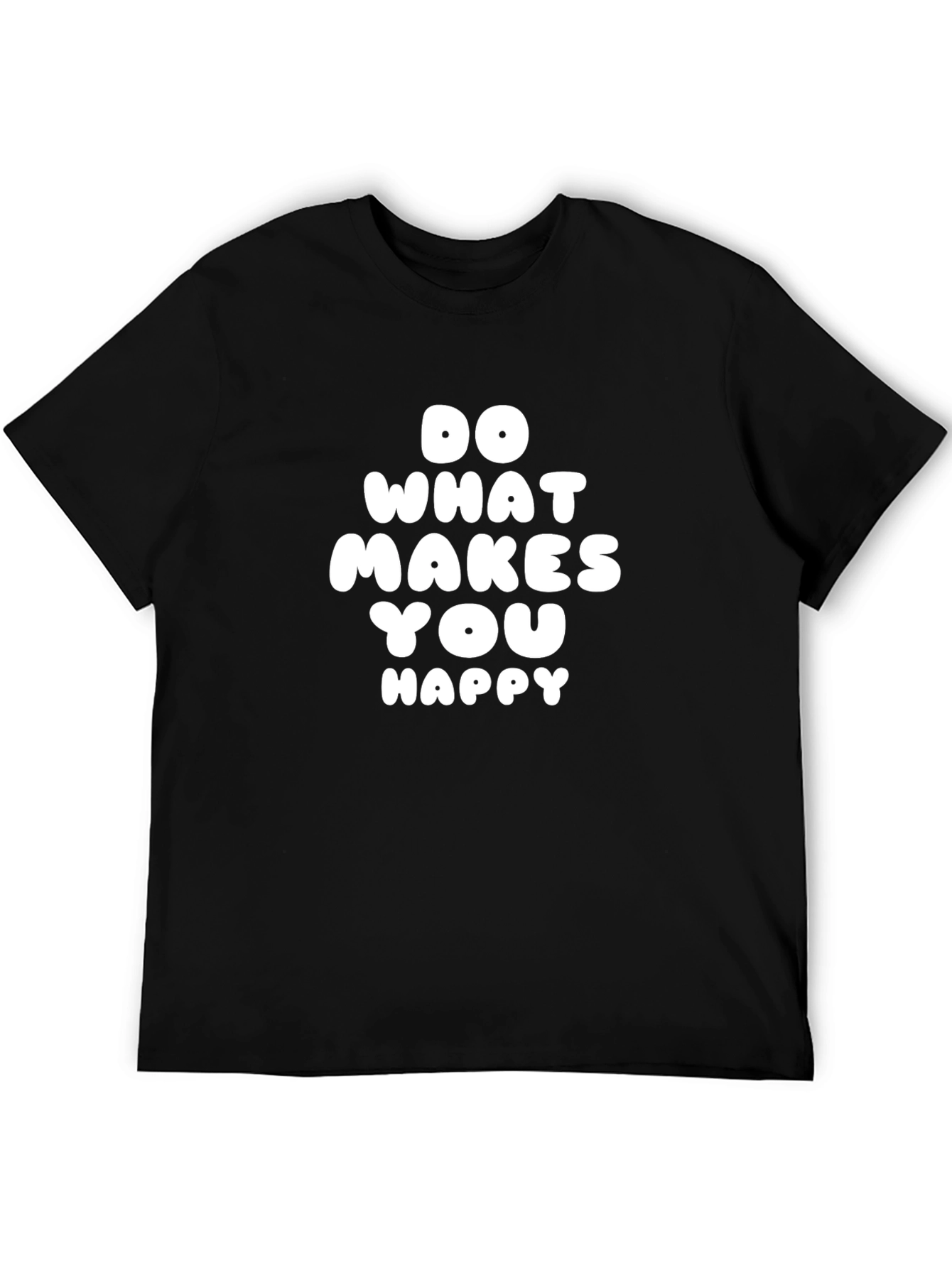 Black Do What Makes You Happy T-Shirt view 5