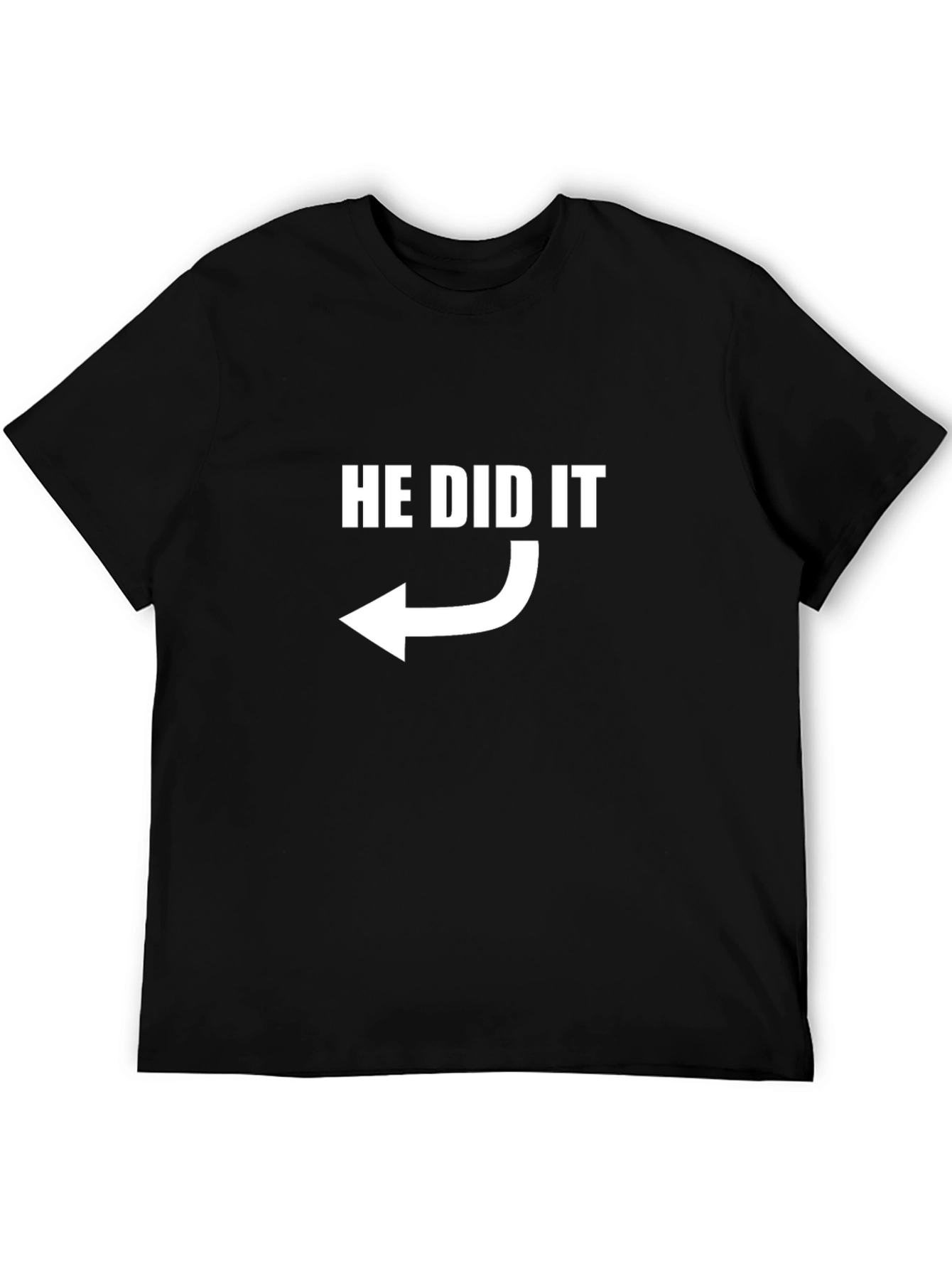Black He Did It T-Shirt - Funny Arrow Tee view 5