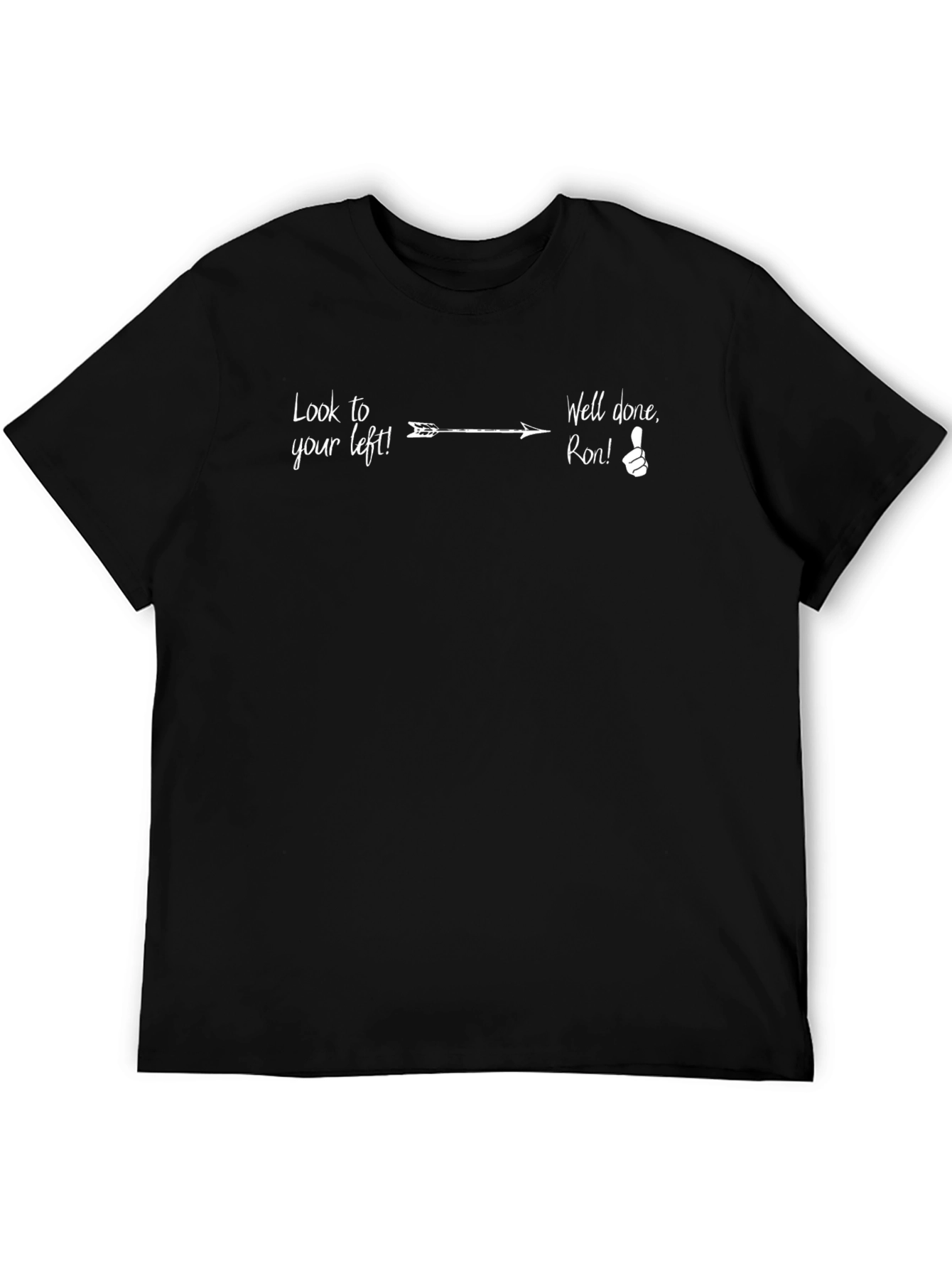 Black Humorous "Look to Your Left" Black T-Shirt view 5