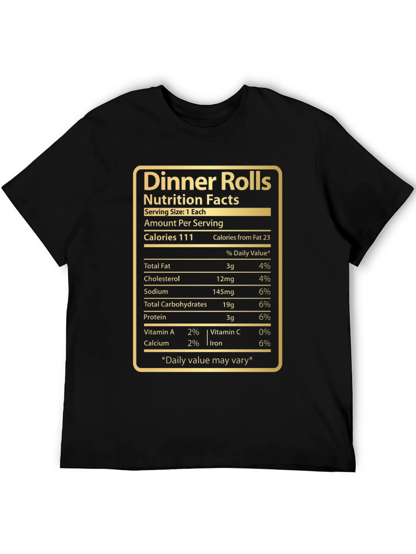 Black Dinner Rolls Nutrition Facts T-Shirt - Funny Foodie Tee view 5