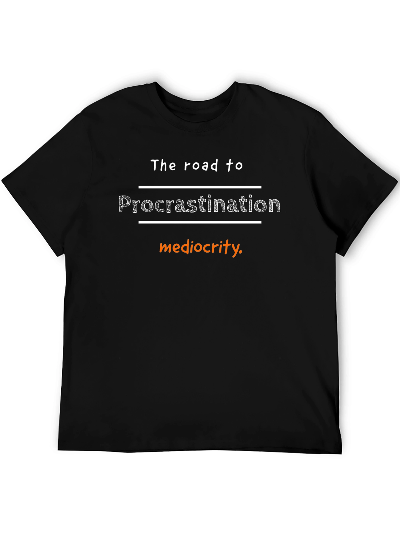 Black Procrastination Humor T-Shirt - Road to Mediocrity view 5
