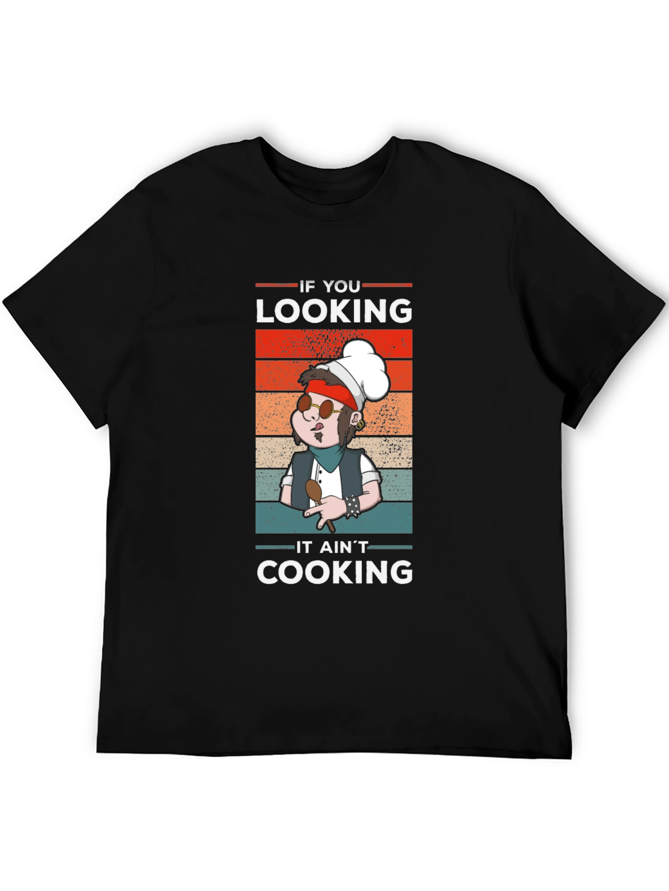 Black If You Looking It Ain't Cooking T-Shirt view 5