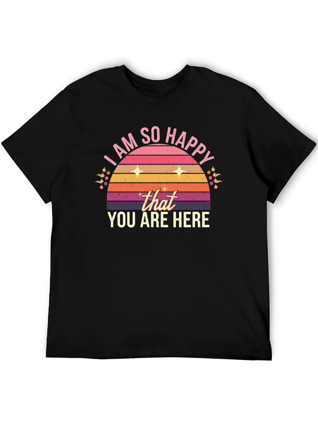 Black Retro "I Am So Happy You Are Here" T-Shirt view 5
