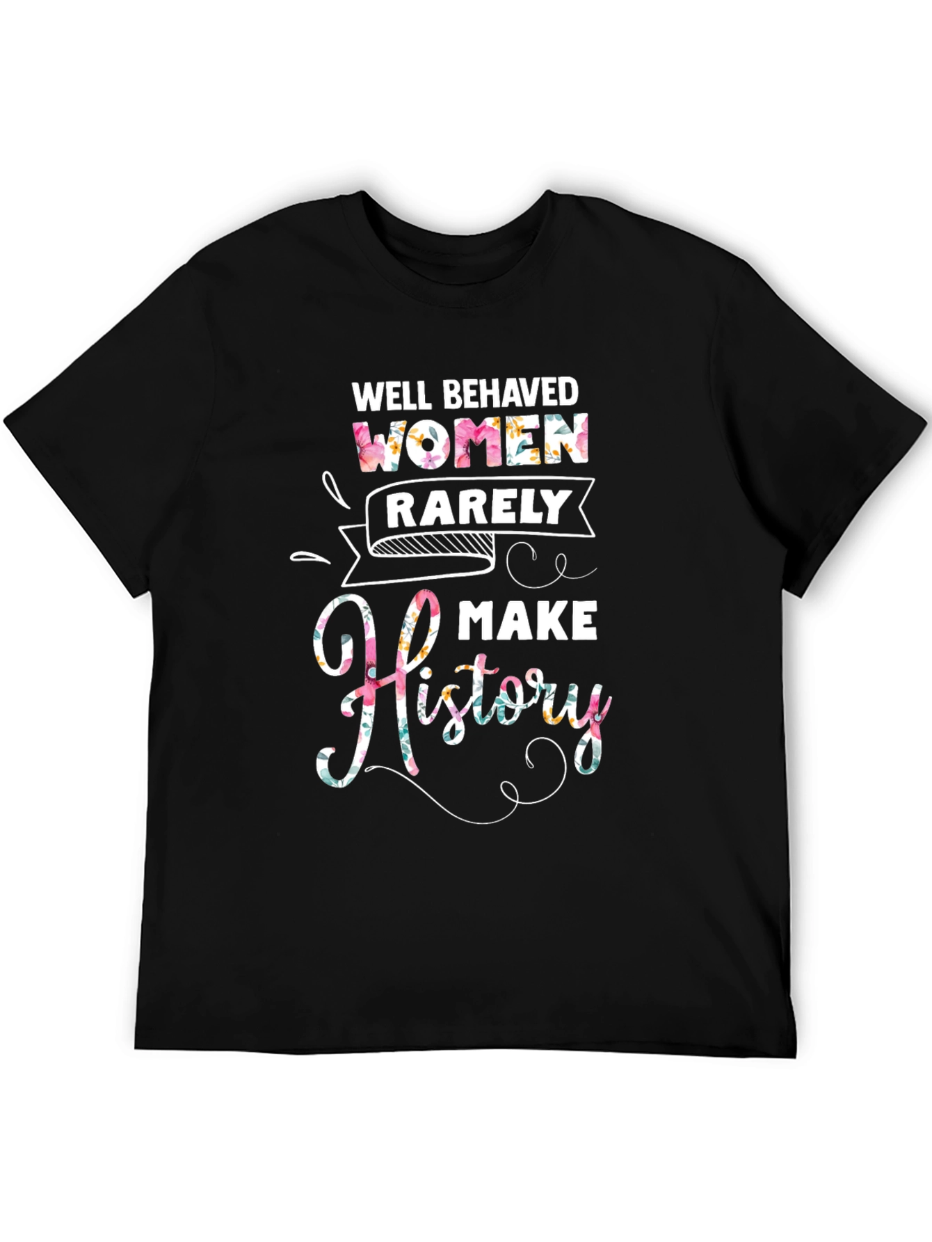 Black Well Behaved Women History T-Shirt view 5
