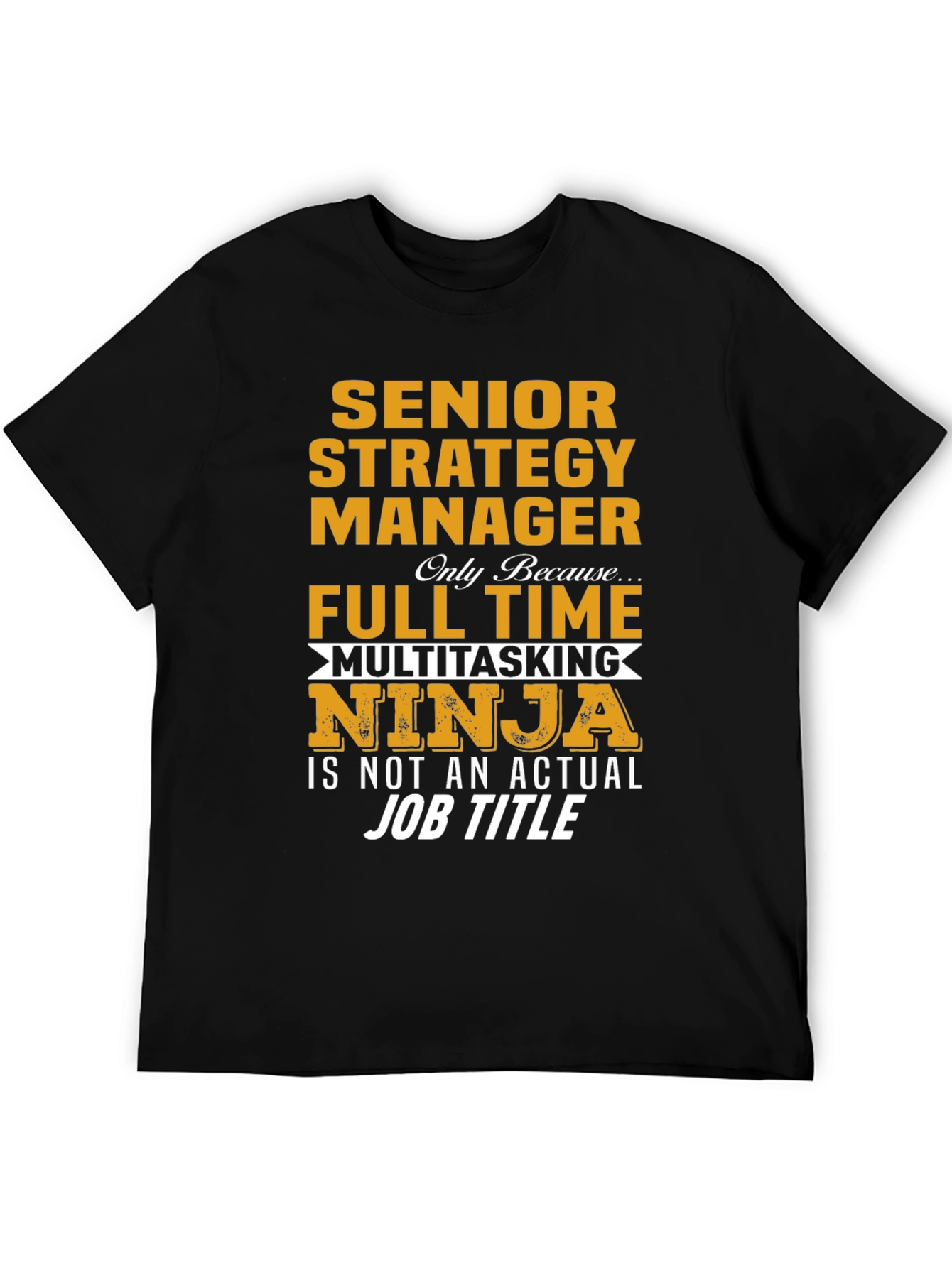 Black Senior Strategy Manager Ninja T-Shirt view 5