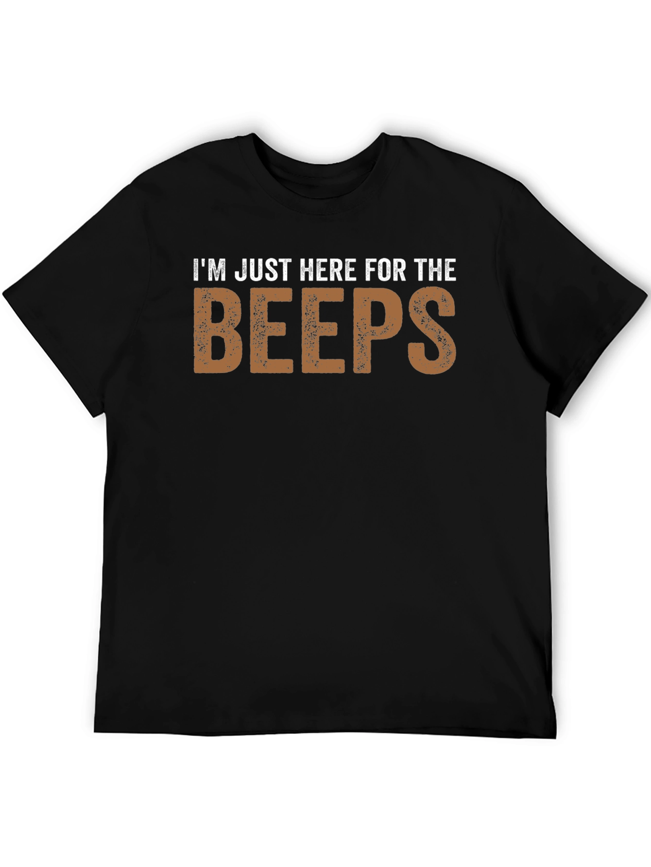 Black I'm Just Here For The Beeps Funny T-Shirt view 5