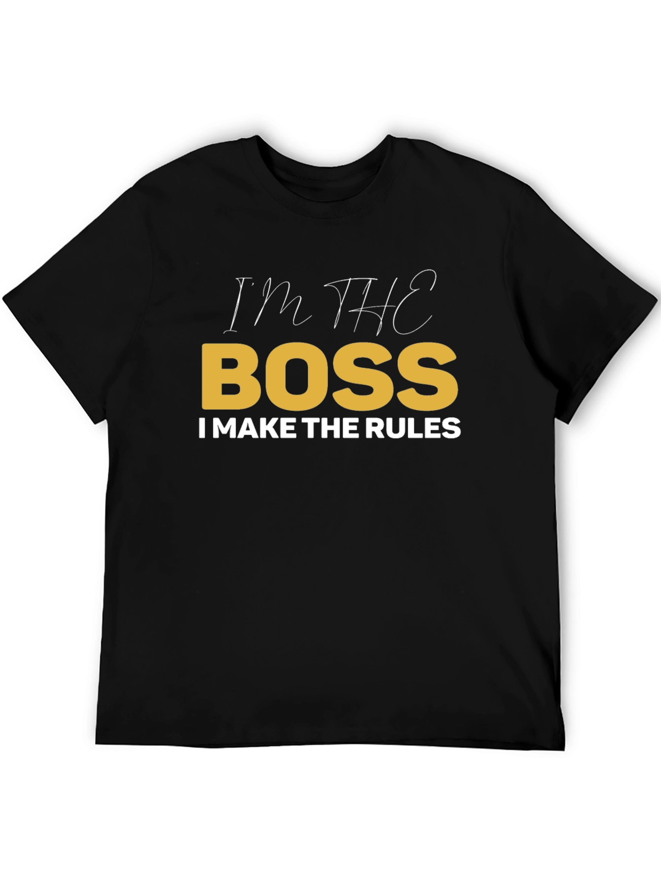 Black I'm The Boss T-Shirt view 5
