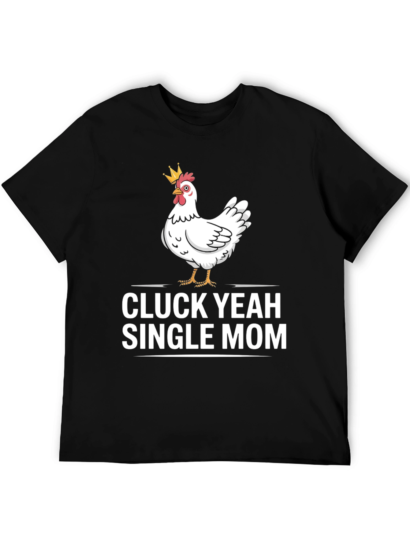 Black Cluck Yeah Single Mom T-Shirt view 5