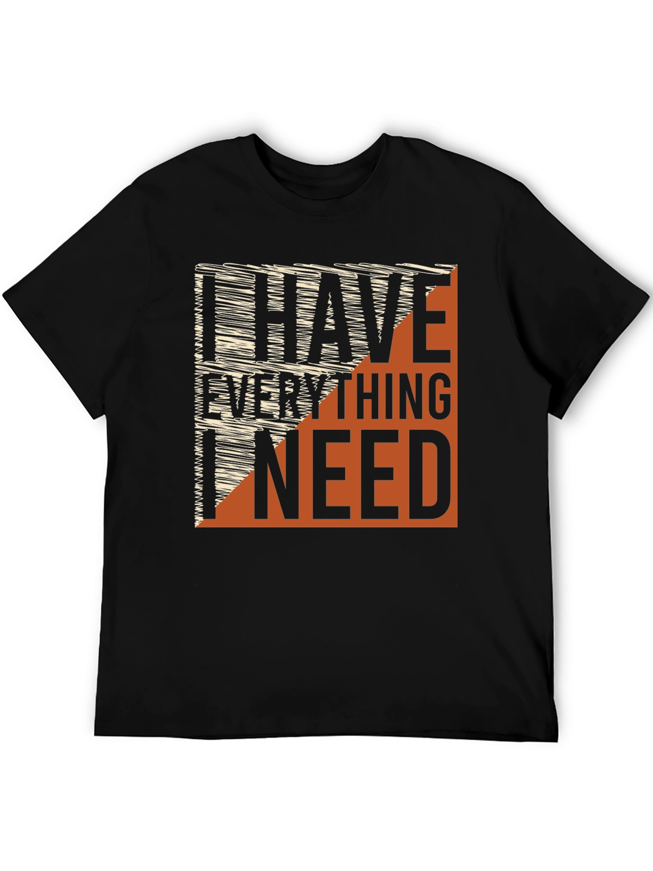 Black I Have Everything I Need Graphic Tee view 5