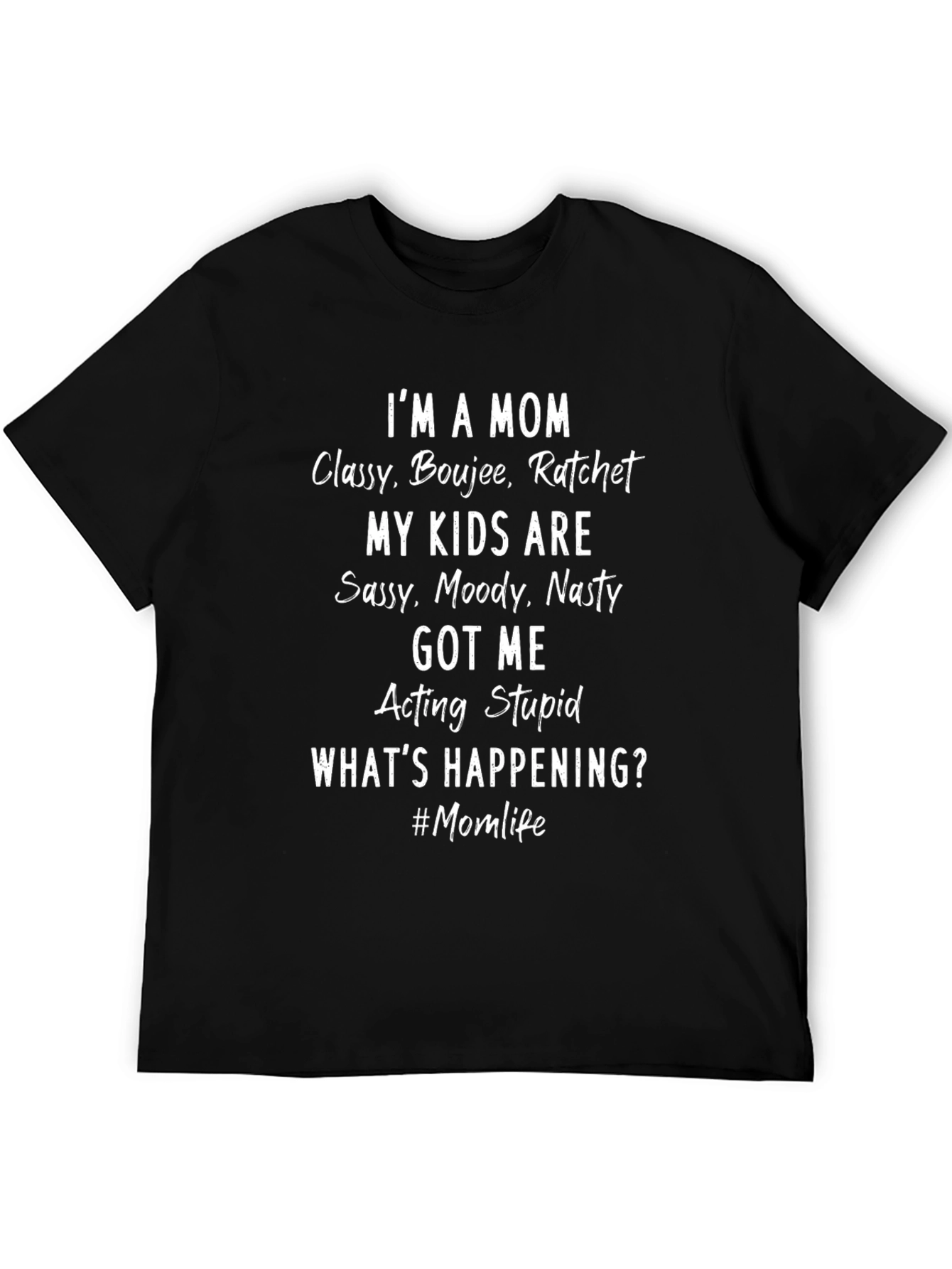 Black Funny Mom T-Shirt - Classy, Boujee, Ratchet - Momlife view 5
