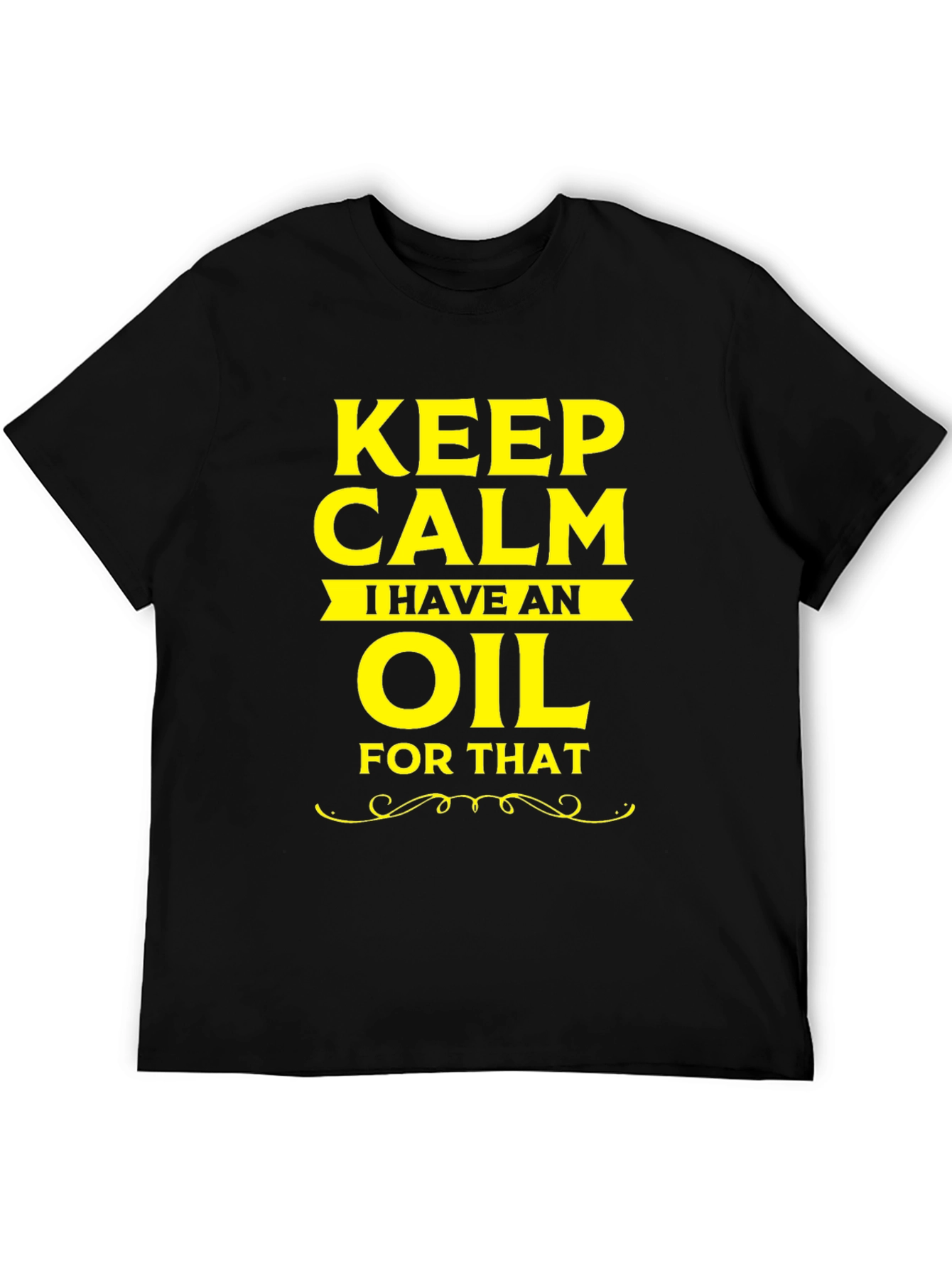 Black Keep Calm I Have an Oil for That T-Shirt view 5