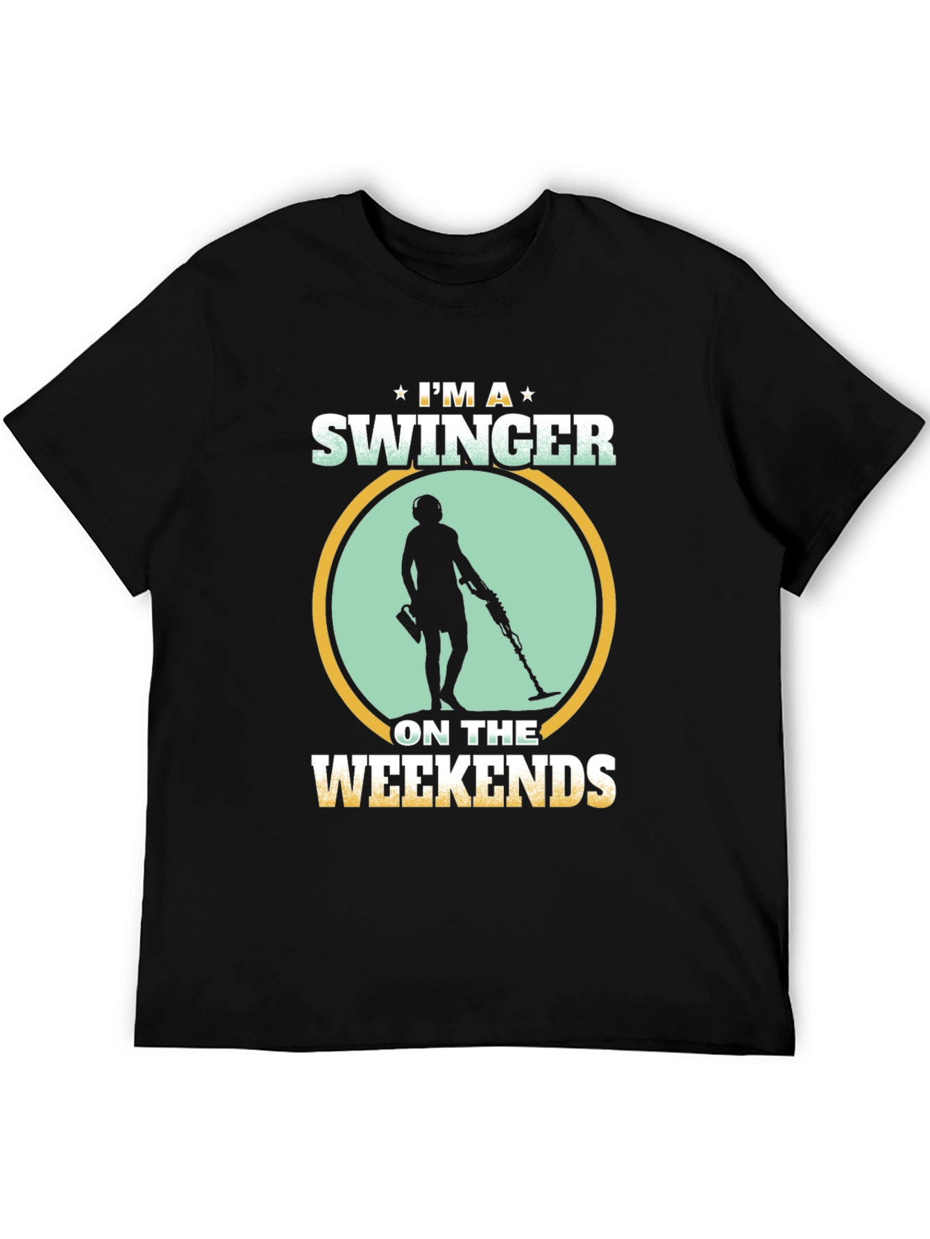 I'm a Swinger on the Weekends T-Shirt - Metal Detecting - 5