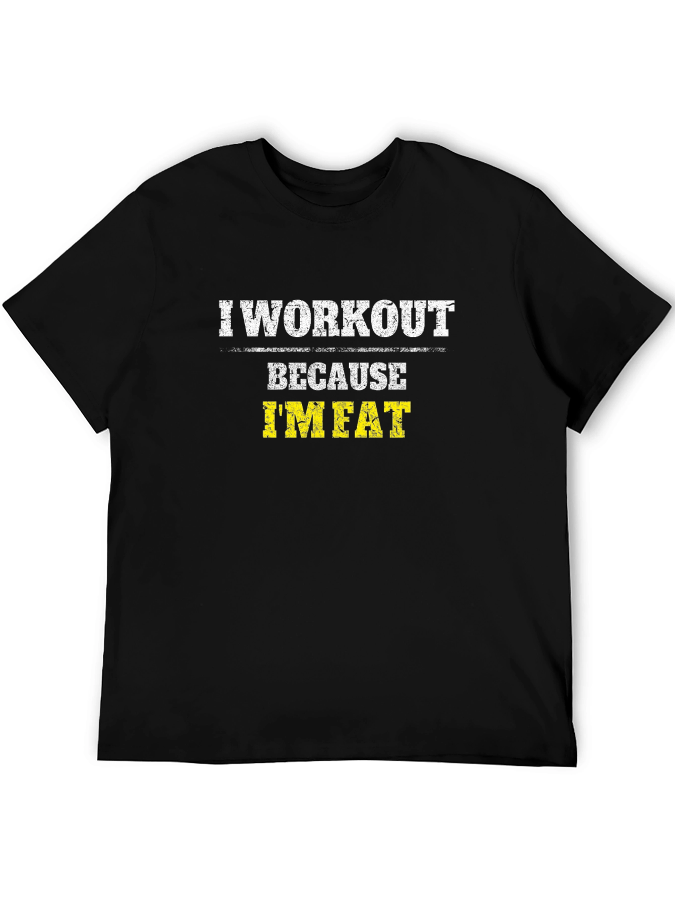 Black Workout Humor T-Shirt: I Workout Because I'm Fat view 5