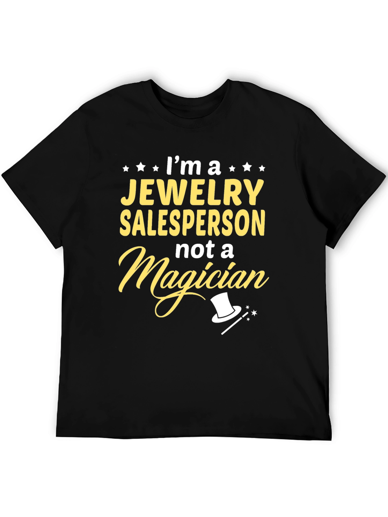 Black Jewelry Salesperson T-Shirt - Not a Magician Funny Tee view 5