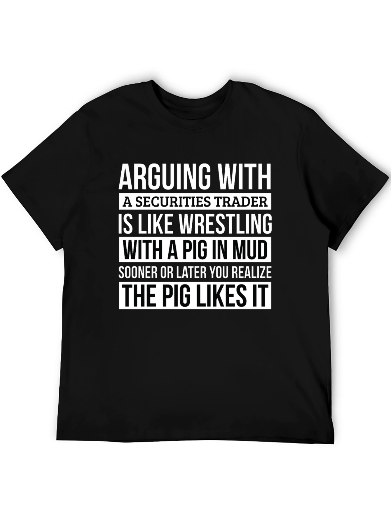 Black Securities Trader Pig in Mud T-Shirt view 5