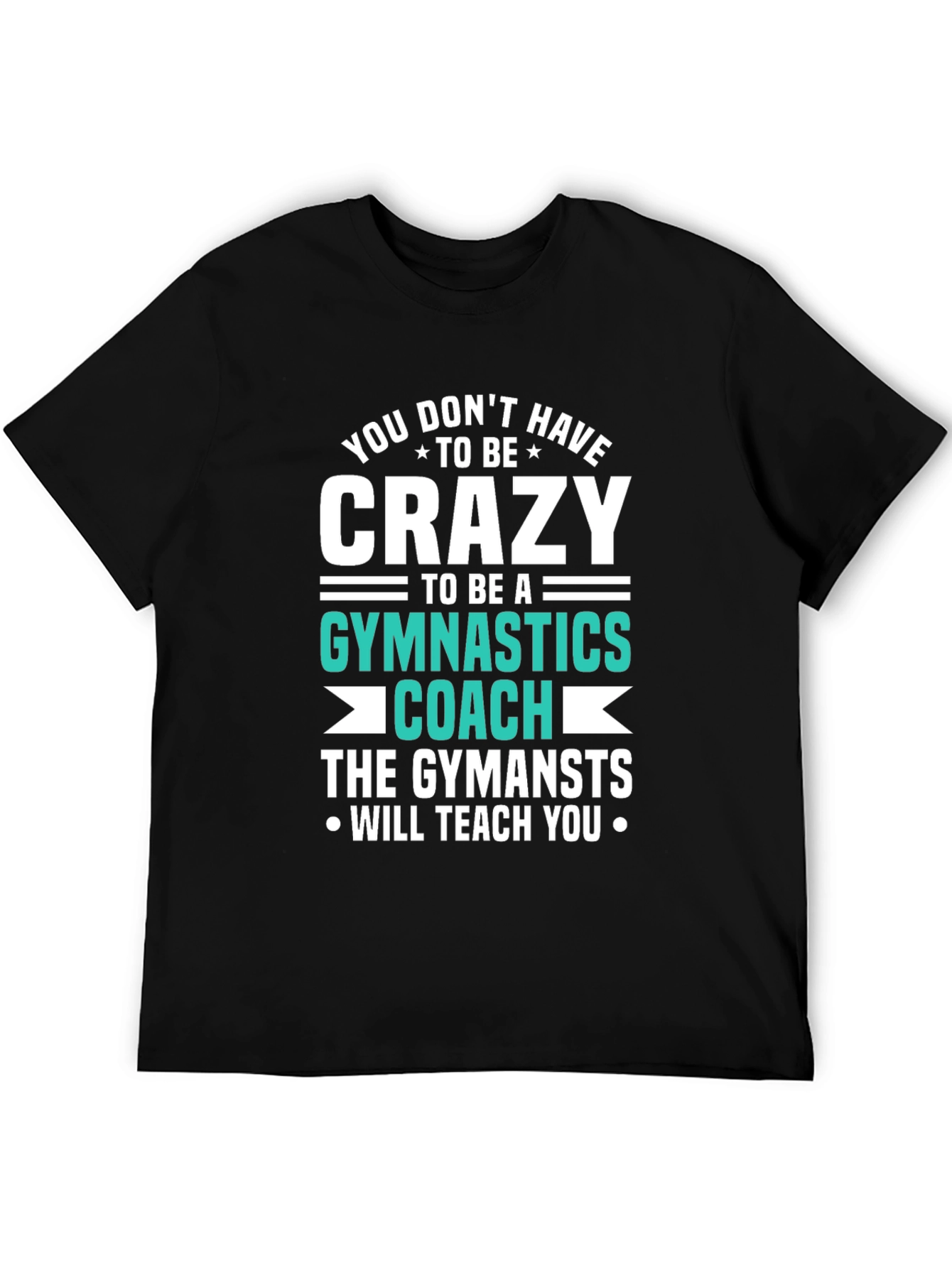 Black Crazy Gymnastics Coach T-Shirt view 5